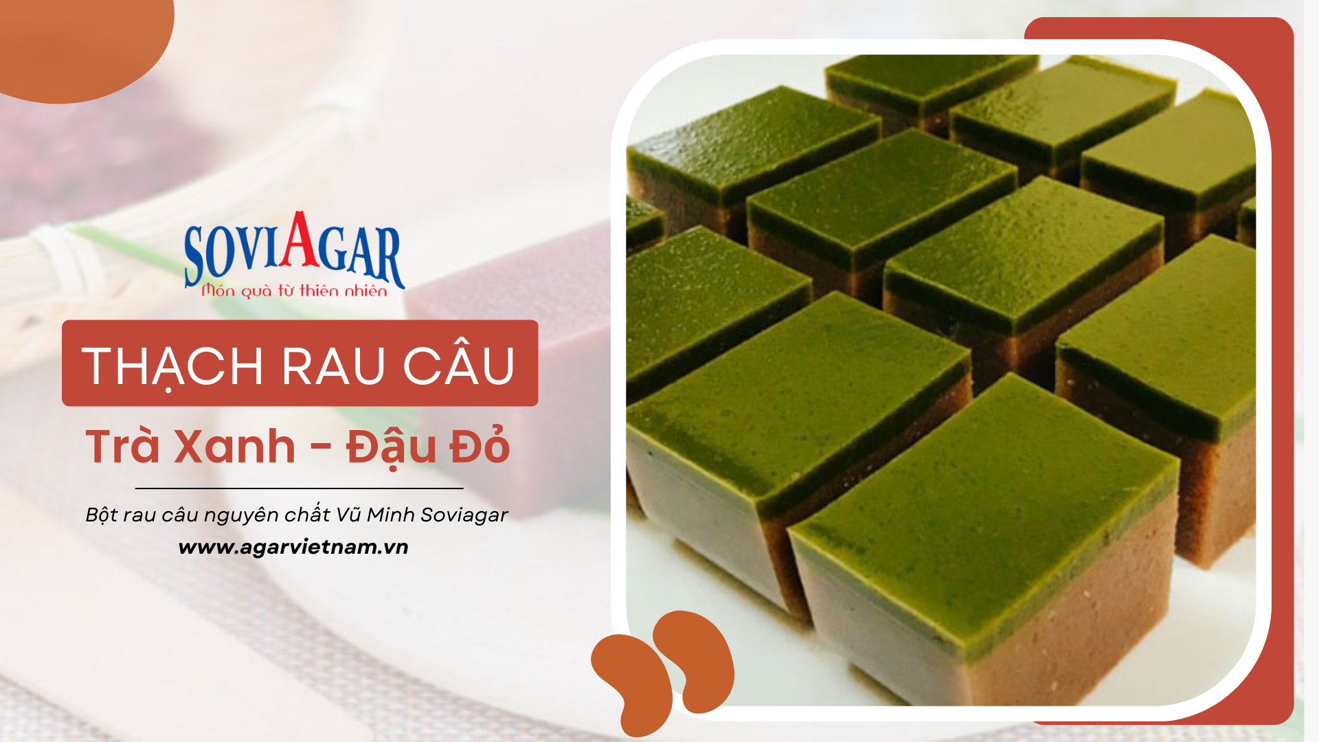 Cách làm thạch trà xanh đậu đỏ thanh mát cực ngon, cực dễ làm